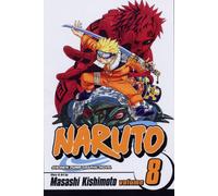 Naruto, Vol. 8 : Life-And-Death Battles Volume 8