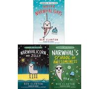 Narwhal and Jelly Series 3 Books Collection Set by Ben Clanton (Narwhalicorn and Jelly, School of Awesomeness, Happy Narwhalidays)
