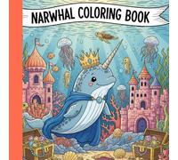 narwhal coloring book: "Fun & Magical Ocean Adventures"