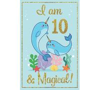 Narwhal Journal - Narwhal Birthday 10: with MORE NARWHALS INSIDE & inspirational sayings in a narwhal sketchbook / narwhal notebook for kids, Narwhal ... birthday gift, narwhal gift, narwhal girl