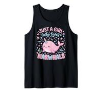 Narwhal Marine Mammal Lover, Just A Girl Who Loves Narwhals Tank Top