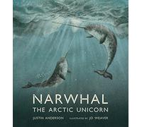 Narwhal: The Arctic Unicorn (Nature Storybooks)