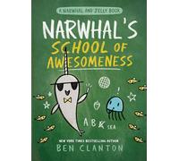 Narwhal's School of Awesomeness (a Narwhal and Jelly Book #6)