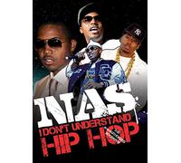 NAS - I don't Understand Hip Hop Unauthorized [2009] [DVD]