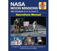 NASA Moon Missions Operations Manual: 1969-1972 (Apollo 12, 14, 15, 16 and 17) (Haynes Manuals)