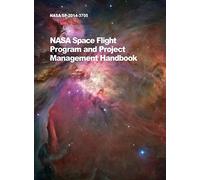 NASA Space Flight Program and Project Management Handbook: Nasa/Sp-2014-3705