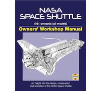 NASA Space Shuttle Manual: An Insight into the Design, Construction and Operation of the NASA Space Shuttle