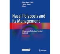 Nasal Polyposis and its Management: Pathogenesis, Medical and Surgical Treatment