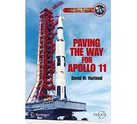 NASA's Moon Program: Paving the Way for Apollo 11 (Springer Praxis Books)
