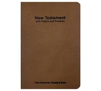 NASB New Testament with Psalms and Proverbs, Brown, Softcover, 2020 text