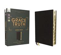 NASB, The Grace and Truth Study Bible, Large Print, European Bonded Leather, Black, Red Letter, 1995 Text, Thumb Indexed, Comfort Print: New American ... Leather, Red Letter, 1995 Text, Comfort Print