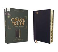 NASB, The Grace and Truth Study Bible (Trustworthy and Practical Insights), Leathersoft, Navy, Red Letter, 1995 Text, Thumb Indexed, Comfort Print: ... Navy, Red Letter, 1995 Text, Comfort Print