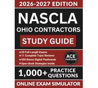 NASCLA Ohio Contractors Study Guide: Exam Prep with 1,000 Practice Questions, Contract Management, Lien Laws, and Full Answer Explanations (NASCLA ... to Business, Law and Project Management)