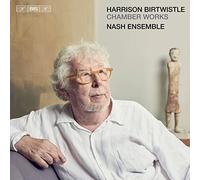 Nash Ensemble - Harrison Birtwistle: Chamber Works