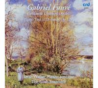 Walker/The Nash Ensemble - Gabriel Fauré: La Bonne Chanson Op. 61, Piano Trio in D minor Op. 120