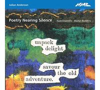 Nash Ensemble; Martyn Brabbins; Amelia Freedman - Julian Anderson: Poetry Nearing Silence