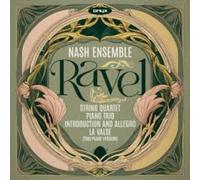 Nash Ensemble - Ravel: String Quartet/Piano Trio/Introduction And Allegro/...