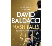 Nash Falls: The Start Of A Pulse-Pounding Original Series From International Bestseller David Baldacci