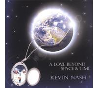 Nash, Kevin - Love Beyond Space & Time