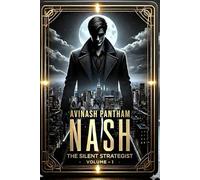 Nash - The Silent Strategist Volume-1: Titled Ranks: Beyond the known Badge