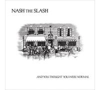 Nash The Slash - And You Thought You Were Normal (Splatter Vinyl) [VINYL]