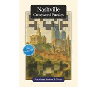 Nashville Crossword Puzzles: Crossword Puzzles with Easy to Read Print about Nashville, Culture, History and More | 6x9 inches, 120 pages | 50+ ... Relaxation (U.S. Cities Crossword Puzzles)