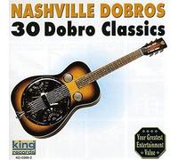NASHVILLE DOBROS - 30 Dobro Classics
