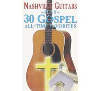 Nashville Guitars - Play 30 Gospel All Time Favorites [CASSETTE]