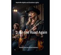 Nashville Nights and Southern Lights: 2:On the Road Again