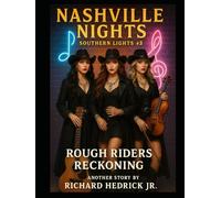 Nashville Nights:Southern Lights #3: Rough Riders' Reckoning