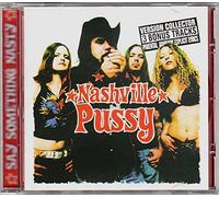 Nashville Pussy - Say Something Nasty