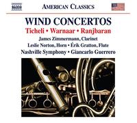 Nashville So/Guerrero - Frank Ticheli, Brad Warnaar, Behzad Ranjbaran: Wind Concertos