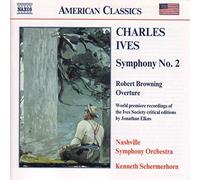 Nashville So - IVES: Symphony No. 2 / Robert Browning Overture