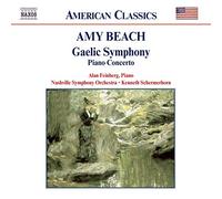 Nashville So:Schermerhorn - Amy Beach: Gaelic Symphony / Piano Concerto