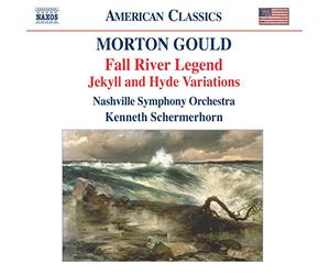 Nashville So:Schermerhorn - GOULD: Fall River Legend / Jekyll and Hyde Variations