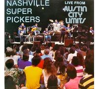 NASHVILLE SUPER PICKERS - live from austin city limits LP