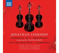 Nashville Symphony/Guerrero - Jonathan Leshnoff: Symphony No. 4 'Heichalos' (featuring 'The Violins of Hope'), Guitar Concerto, Starburst