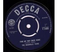 NASHVILLE TEENS - NASHVILLE TEENS - FIND MY WAY BACK HOME - 7 inch vinyl / 45