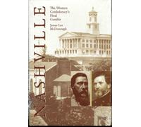 Nashville: The Western Confederacy's Final Gamble