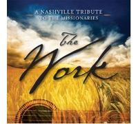 Nashville Tribute Band - LDS The Work: A Nashville Tribute to the Missionaries CD - Released 2011 -Nashville Tribute Band