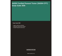 NASM Certified Personal Trainer Study Guide 2026: Complete CPT Exam Prep with Practice Questions and Exercise Science Review (Meridian Certification Press Study Guides)