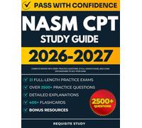 NASM CPT Study Guide 2026-2027: Complete Review with 2500+ Practice Questions, 21 Full-Length Exams, and Clear Explanations to ACE Your Exam