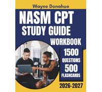 NASM CPT Study Guide Workbook 2026-2027: 1,500 Practice Questions, Answer Explanations and 500 Flashcards Covering All Six Certified Personal Trainer Exam Domains