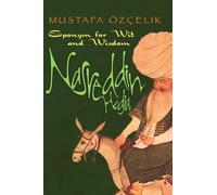 Nasreddin Hodja: Eponym for Wit & Wisdom