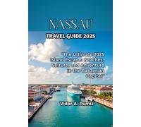 NASSAU TRAVEL GUIDE 2025