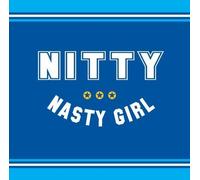 Nasty Girl by Nitty