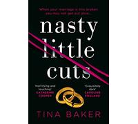 Nasty Little Cuts: from the author of #1 ebook bestseller Call Me Mummy
