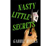 Nasty Little Secrets : A Novel