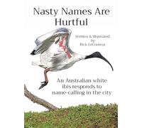 Nasty Names Are Hurtful: An Australian white ibis responds to name-calling in the city