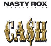 Nasty Rox Inc. - Ca$h